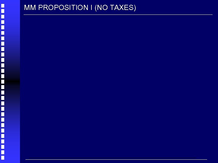 MM PROPOSITION I (NO TAXES) 