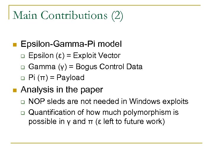 Main Contributions (2) n Epsilon-Gamma-Pi model q q q n Epsilon (ε) = Exploit