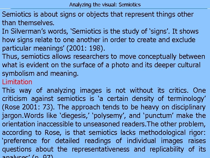 Analyzing the visual: Semiotics is about signs or objects that represent things other than