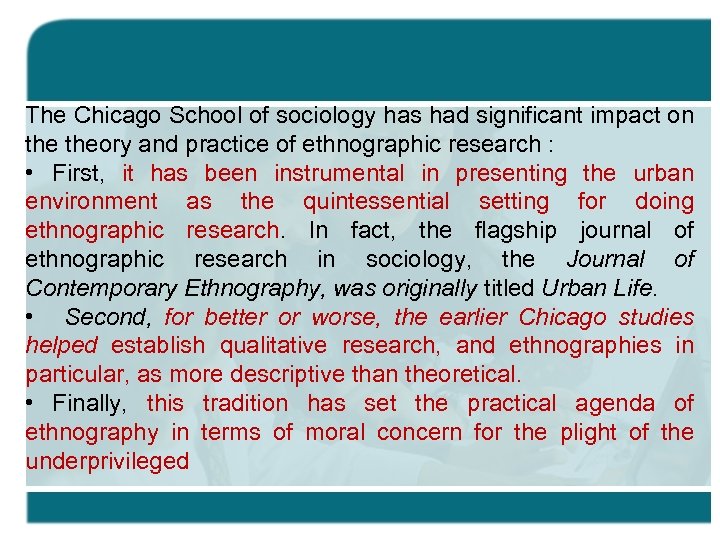 The Chicago School of sociology has had significant impact on theory and practice of