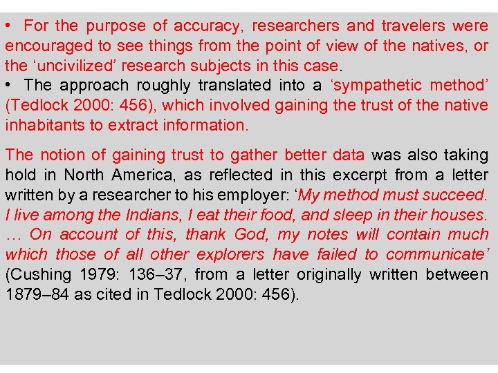  • For the purpose of accuracy, researchers and travelers were encouraged to see