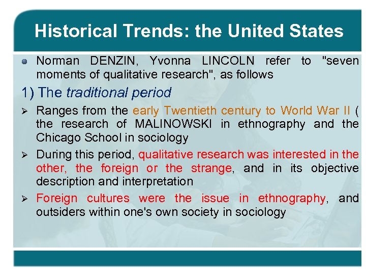 Historical Trends: the United States Norman DENZIN, Yvonna LINCOLN refer to 