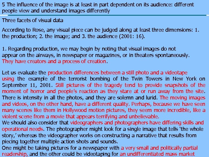 5 The influence of the image is at least in part dependent on its