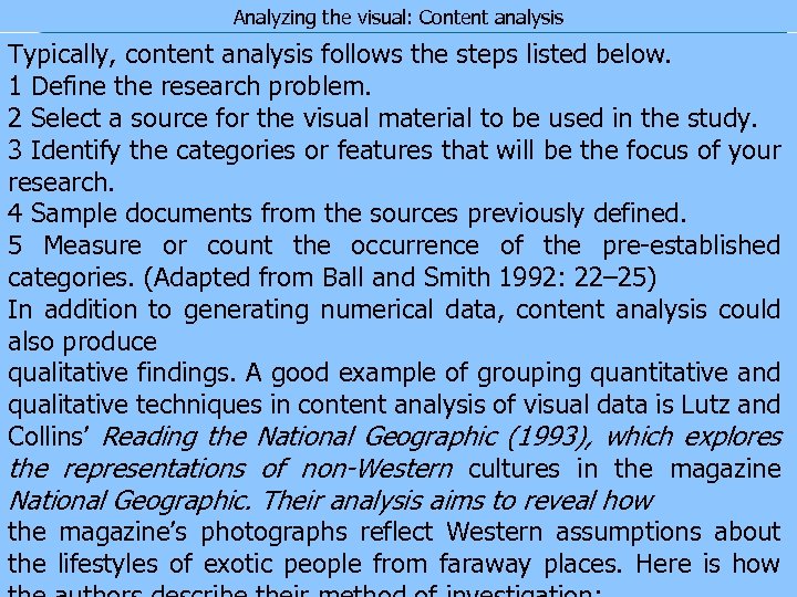 Analyzing the visual: Content analysis Typically, content analysis follows the steps listed below. 1