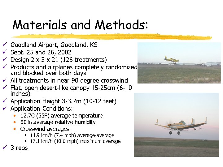 Materials and Methods: ü ü ü ü Goodland Airport, Goodland, KS Sept. 25 and