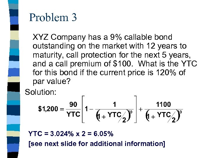 Problem 3 XYZ Company has a 9% callable bond outstanding on the market with