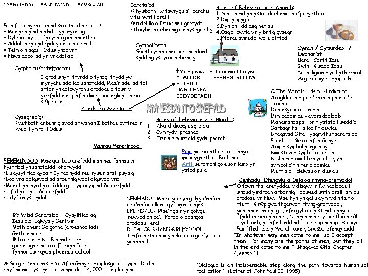 CYSEGREDIG SANCTAIDD SYMBOLAU Pam fod angen adeilad sanctaidd ar bobl? Mae yna ymdeimlad o