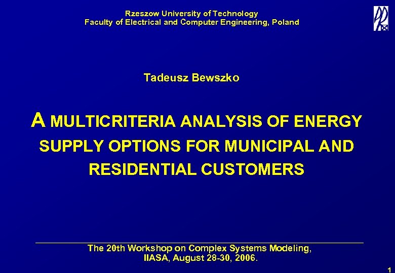 Rzeszow University of Technology Faculty of Electrical and Computer Engineering, Poland Tadeusz Bewszko A