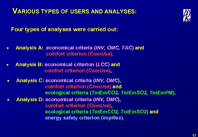 VARIOUS TYPES OF USERS AND ANALYSES: Four types of analyses were carried out: ·