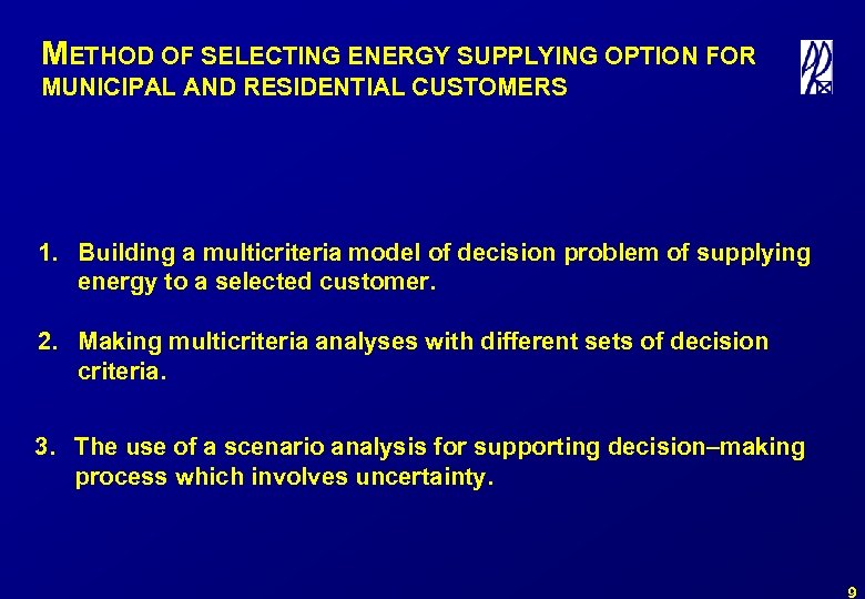 METHOD OF SELECTING ENERGY SUPPLYING OPTION FOR MUNICIPAL AND RESIDENTIAL CUSTOMERS 1. Building a