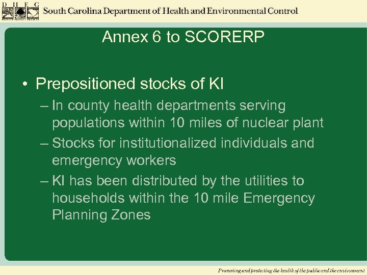Annex 6 to SCORERP • Prepositioned stocks of KI – In county health departments