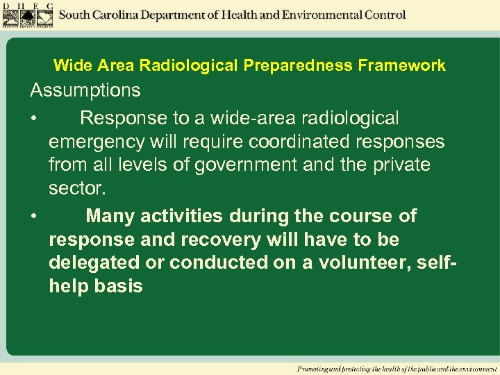 Wide Area Radiological Preparedness Framework Assumptions • Response to a wide-area radiological emergency will