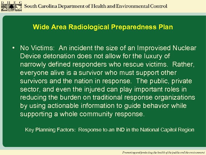 Wide Area Radiological Preparedness Plan • No Victims: An incident the size of an
