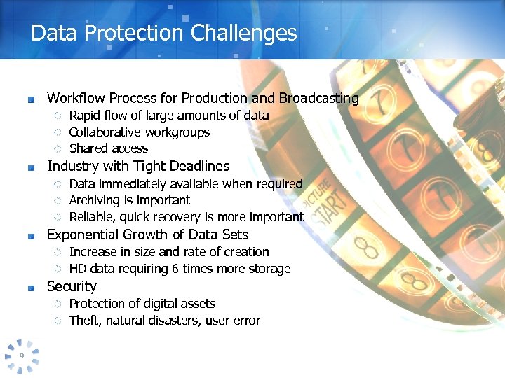 Data Protection Challenges Workflow Process for Production and Broadcasting Rapid flow of large amounts