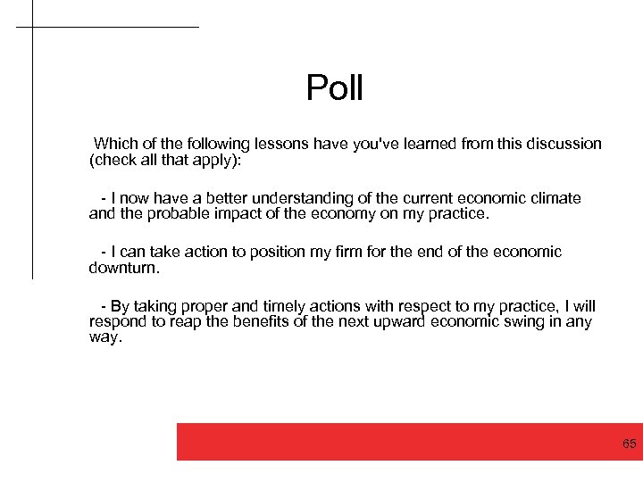 Poll Which of the following lessons have you've learned from this discussion (check all