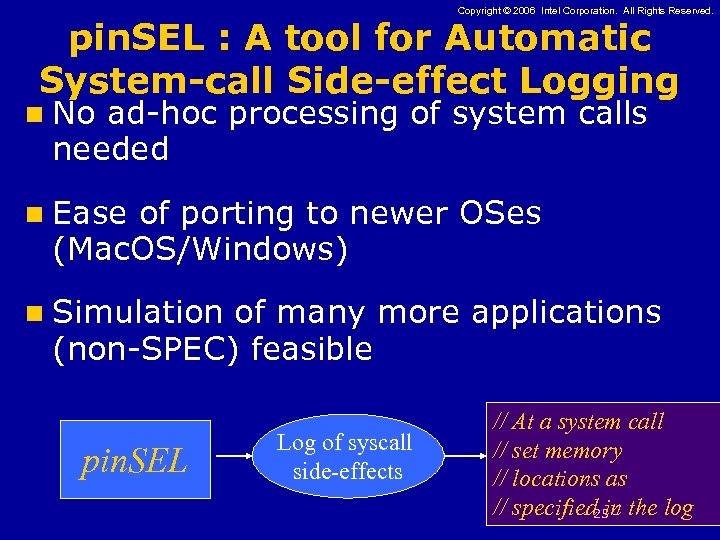 Copyright © 2006 Intel Corporation. All Rights Reserved. pin. SEL : A tool for