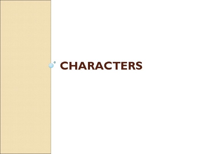 CHARACTERS 