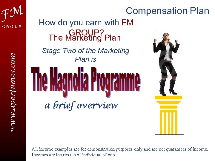 FM www. aperfumes. com GROUP Compensation Plan How do you earn with FM GROUP?