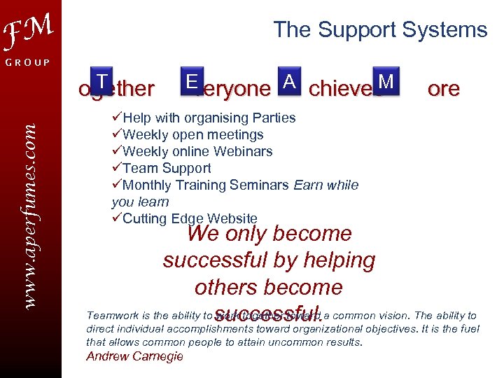 FM The Support Systems GROUP www. aperfumes. com T ogether E M veryone A