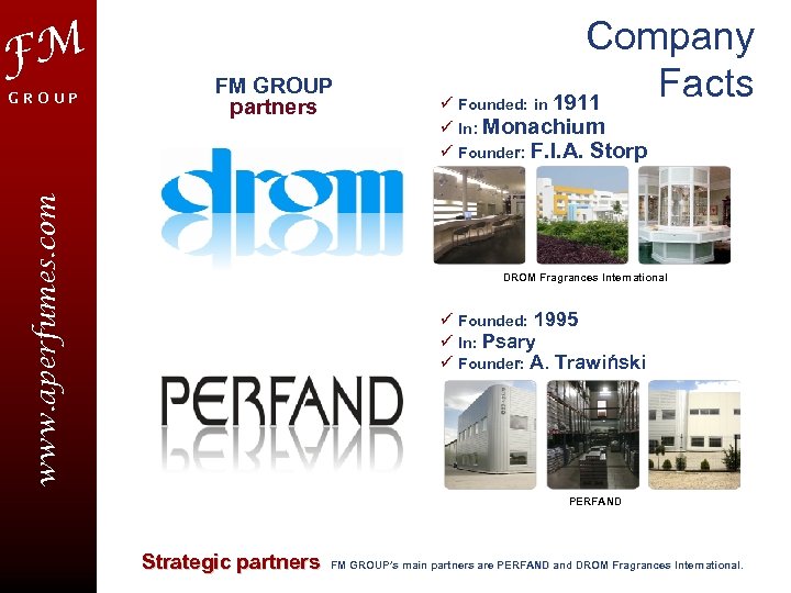 FM FM GROUP partners www. aperfumes. com GROUP Company Facts 1911 ü Founded: in