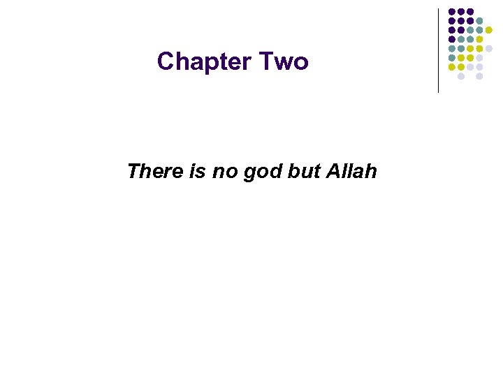 Chapter Two There is no god but Allah 