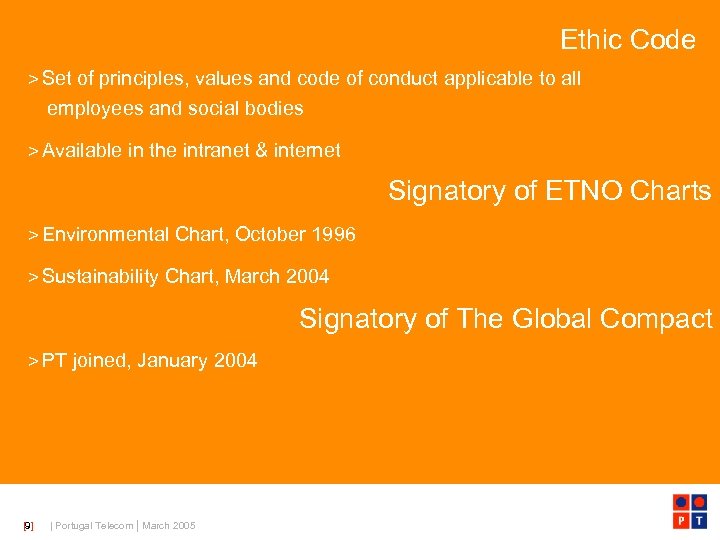 Ethic Code > Set of principles, values and code of conduct applicable to all