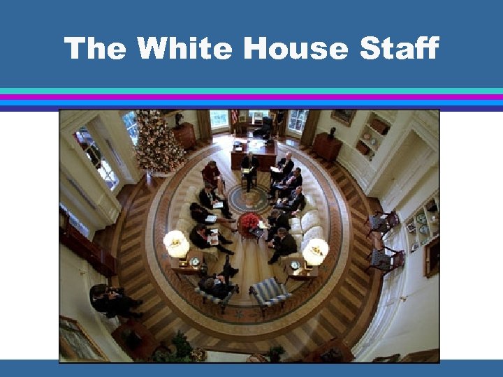 The White House Staff 