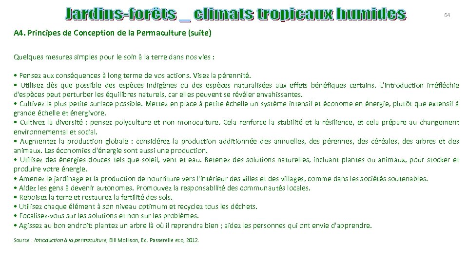 64 A 4. Principes de Conception de la Permaculture (suite) Quelques mesures simples pour