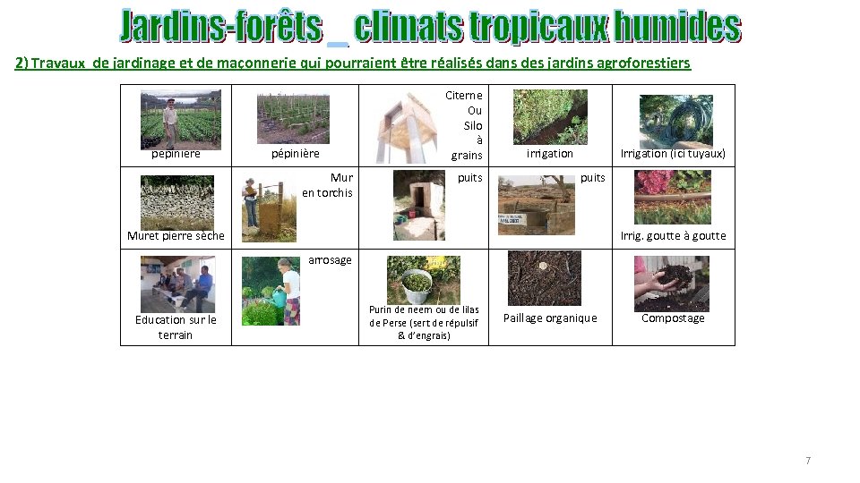 2) Travaux de jardinage et de maçonnerie qui pourraient être réalisés dans des jardins