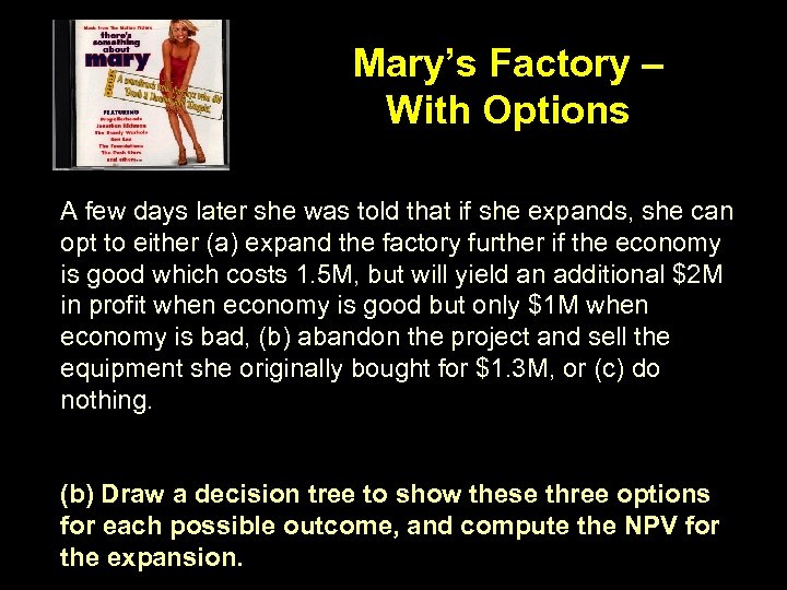 Mary’s Factory – With Options A few days later she was told that if