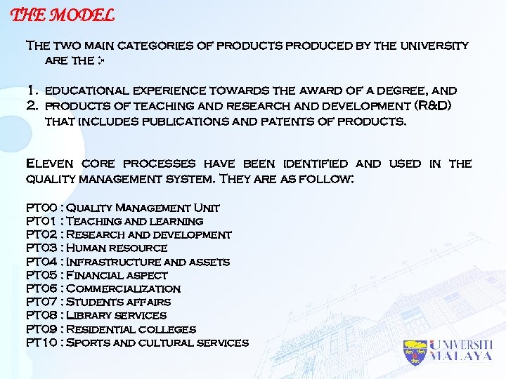 THE MODEL The two main categories of products produced by the university are the