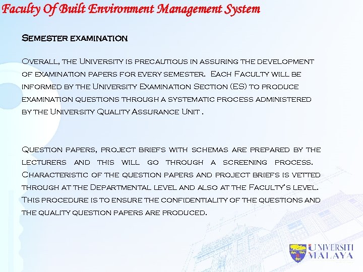 Faculty Of Built Environment Management System Semester examination Overall, the University is precautious in