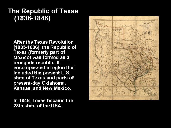 The Republic of Texas (1836 -1846) After the Texas Revolution (1835 -1836), the Republic