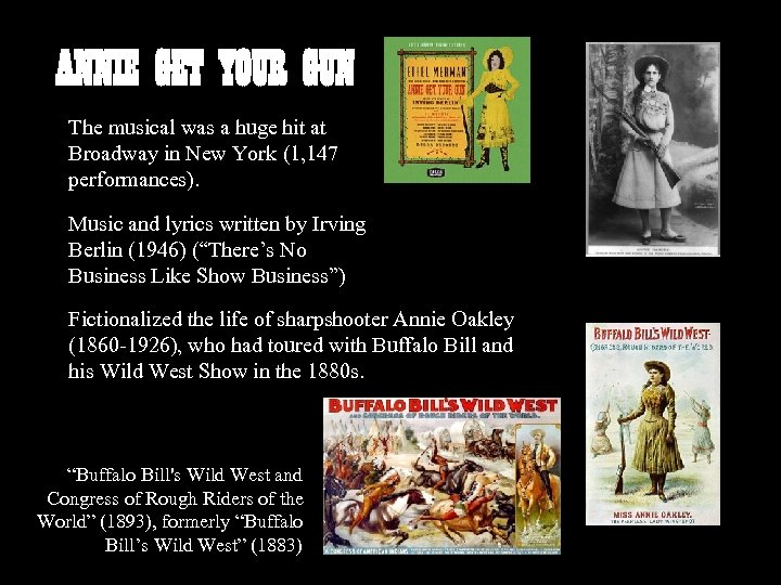 ANNIE GET YOUR GUN The musical was a huge hit at Broadway in New