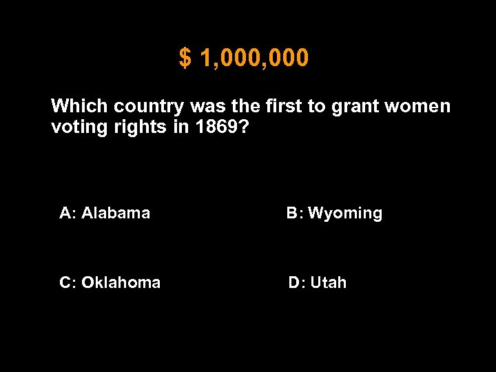 $ 1, 000 Which country was the first to grant women voting rights in