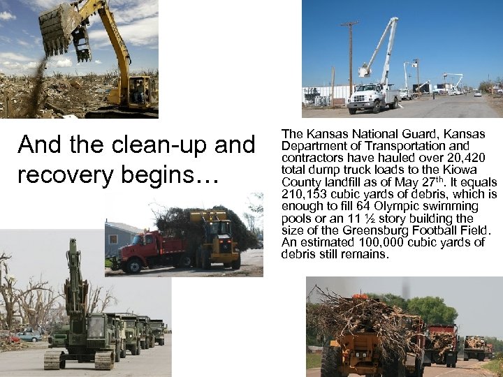 And the clean-up and recovery begins… The Kansas National Guard, Kansas Department of Transportation