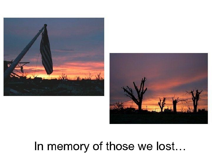 In memory of those we lost… 