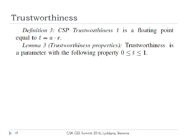 Trustworthiness 19 CSA CEE Summit 2016, Ljubljana, Slovenia 