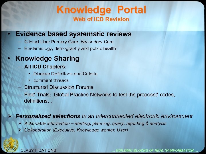 Knowledge Portal Web of ICD Revision • Evidence based systematic reviews – Clinical Use: