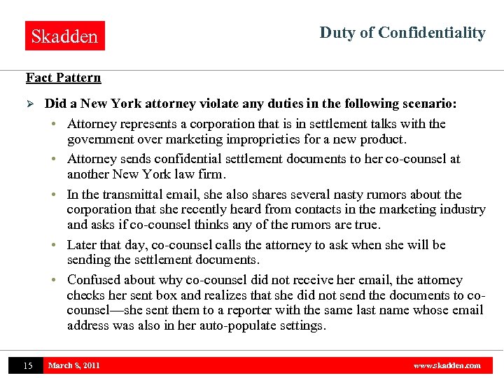Skadden Duty of Confidentiality Fact Pattern Ø 15 Did a New York attorney violate