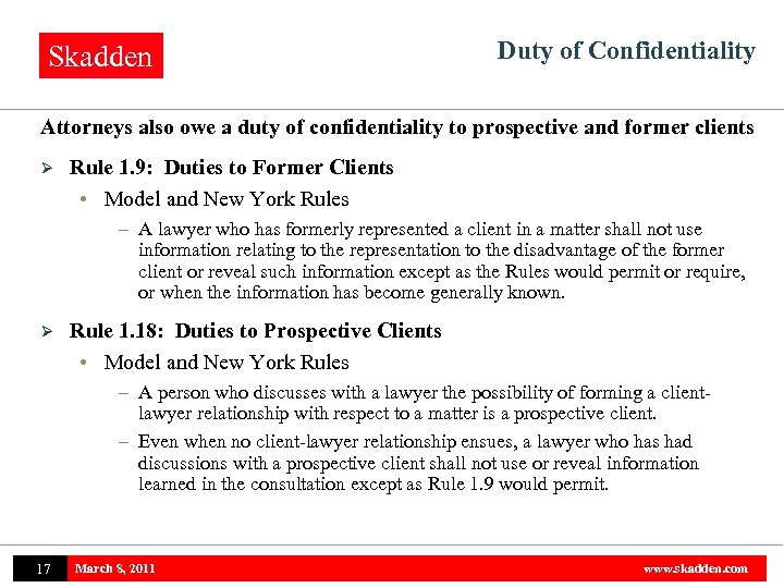 Skadden Duty of Confidentiality Attorneys also owe a duty of confidentiality to prospective and