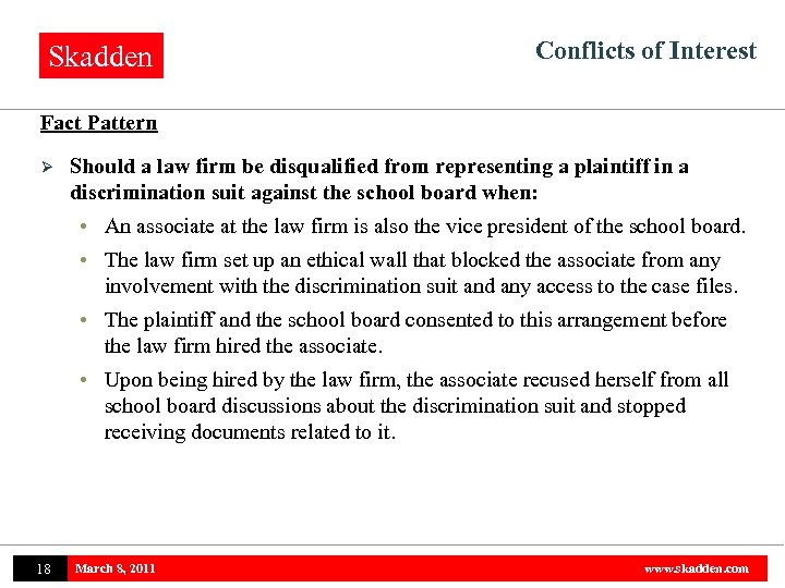 Skadden Conflicts of Interest Fact Pattern Ø Should a law firm be disqualified from