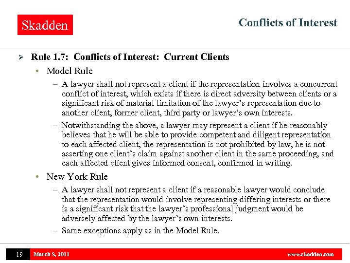 Skadden Ø Conflicts of Interest Rule 1. 7: Conflicts of Interest: Current Clients •