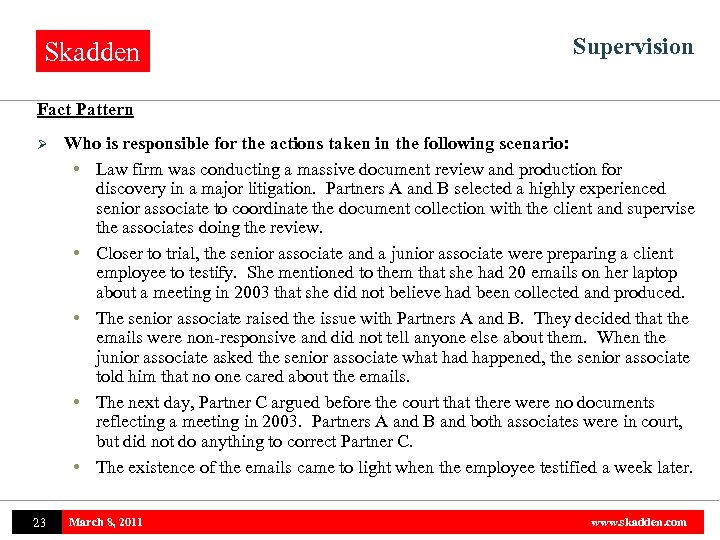 Skadden Supervision Fact Pattern Ø 23 Who is responsible for the actions taken in