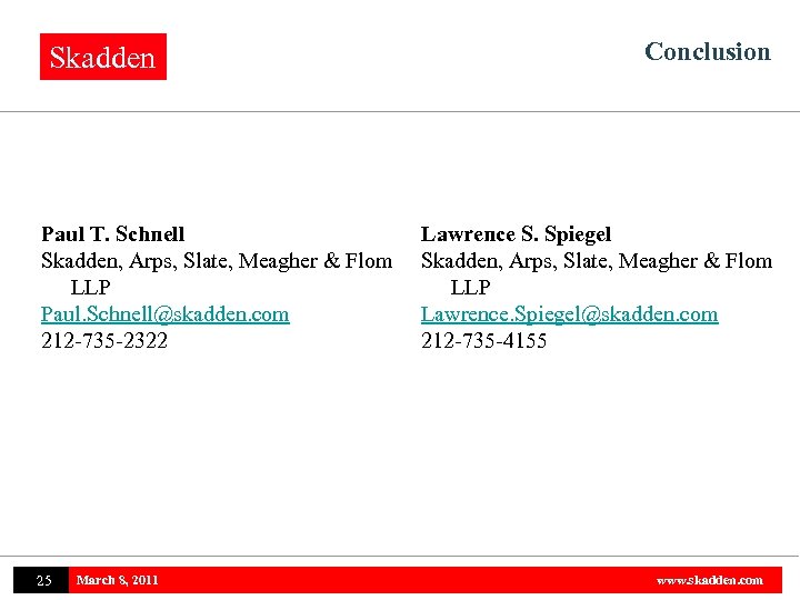 Skadden Paul T. Schnell Skadden, Arps, Slate, Meagher & Flom LLP Paul. Schnell@skadden. com
