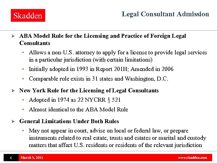 Skadden Ø Legal Consultant Admission ABA Model Rule for the Licensing and Practice of