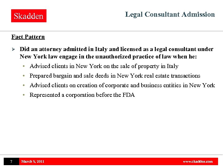 Skadden Legal Consultant Admission Fact Pattern Ø Did an attorney admitted in Italy and