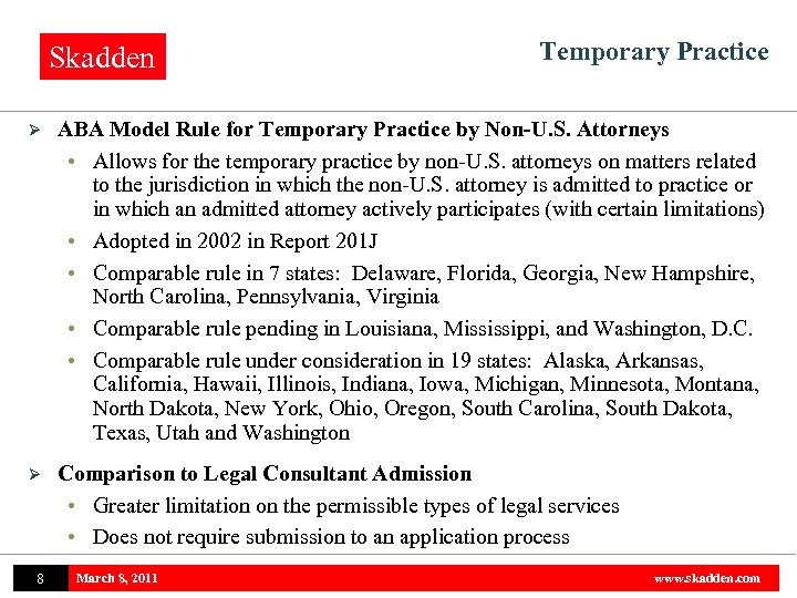 Skadden Temporary Practice Ø ABA Model Rule for Temporary Practice by Non-U. S. Attorneys