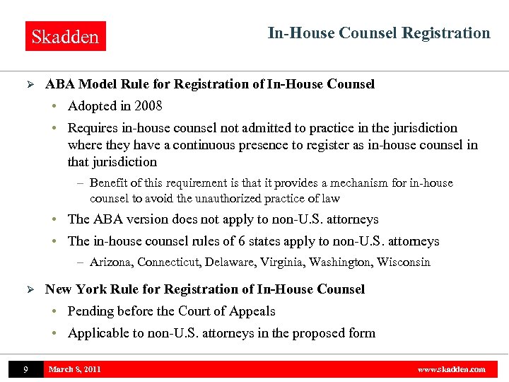 Skadden Ø In-House Counsel Registration ABA Model Rule for Registration of In-House Counsel •