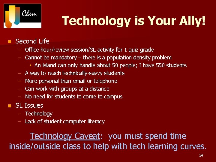 Technology is Your Ally! n Second Life – Office hour/review session/SL activity for 1